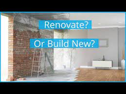 should you renovate or build new you