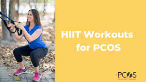 hitt workouts for pcos you