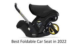 Best Foldable Car Seat For Traveling In