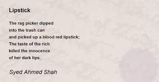 lipstick lipstick poem by s ahmed shah