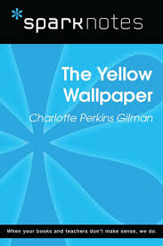 the yellow wallpaper sparknotes