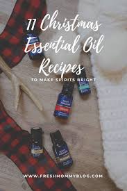 11 christmas essential oil recipes to