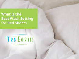 wash setting for bed sheets