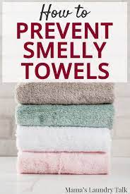How to Prevent Smelly Towels - Mama's Laundry Talk