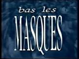 Talk-Show Movies from France Bas les masques Movie