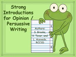 Ppt Strong Introductions For Opinion Persuasive Writing