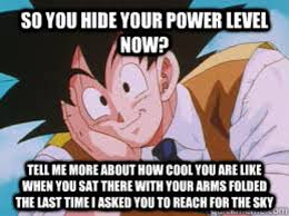Created by man_with_a_shoea community for 2 years. Condescending Goku Hide Your Power Level Know Your Meme