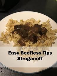 easy beefless tips stroganoff recipe