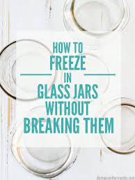 Can You Freeze In Mason Jars Don T
