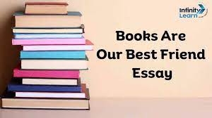 books are our best friends essay in 150