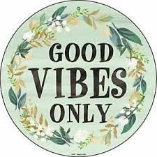 good vibes only 12 round metal sign