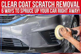 clear coat scratch removal 6 ways to