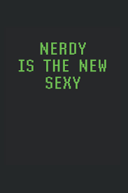 Explore our collection of motivational and famous quotes by authors you know and love. Nerdy Is The New Sexy Wide Rulled Notebook For Nerds And Computer Geeks Musk Bill 9798742211556 Amazon Com Books