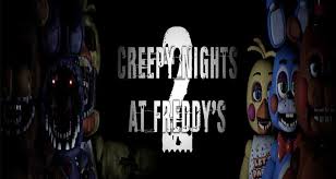 Acerca de five nights at freddy's 2 apk · nombre del archivo: Creepy Nights At Freddy S 2 Free Download Fnaf Fan Games