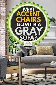 what accent chairs go with a gray sofa