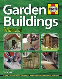 Garden Buildings Manual A Guide To