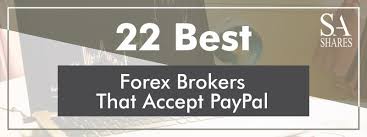 So, no wonder the leading global forex brokers. 22 Best Forex Brokers That Accept Paypal Reviewed 2021 Sa Shares