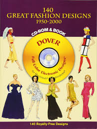 140 Great Fashion Designs 1950 2000 Cd Rom And Book Dover