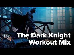 the dark knight workout mix you