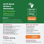 ACTS Book Writer's Workshop for Campus Influencers...