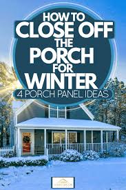 Porch For Winter 4 Porch Panel Ideas