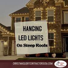hanging led lights on steep roofs