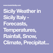 Sicily Weather In Sicily Italy Forecasts Temperatures