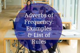 Degree word examples / adverbs list and examples: Adverbs Of Frequency Examples Words List Englishbix