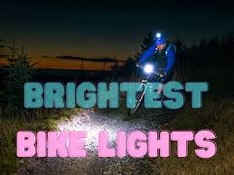 brightest bike lights 10 best night