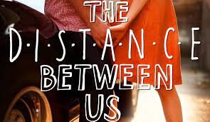Under the blue sky, hyunwoo's youth spins in a circle. Book Review The Distance Between Us By Kasie West The Young Folks