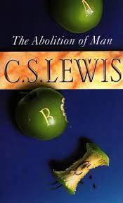 The Abolition of Man - Lewis, C. S.: 9780006251989 - AbeBooks