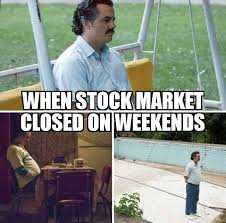 In the video i show a few stock market memes to get you through the long weekend. Me When The Stock Market Closed Stock Market Memes Facebook