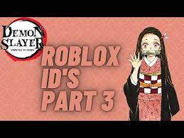 demon slayer roblox id s part 3 you