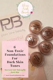 non toxic foundations for dark skin
