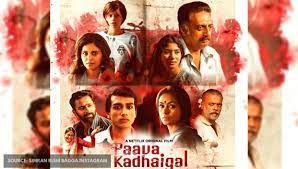 Places chennai, india photography & videography kadhaigal. Paava Kadhaigal Trailer Assures 4 Gut Wrenching Stories Of Honour Love Sin Pride