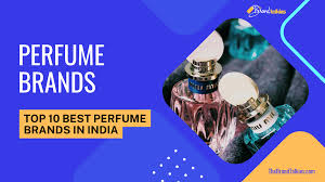 top 10 best perfume brands in india