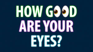 How Good Are Your Eyes Cool And Quick Test
