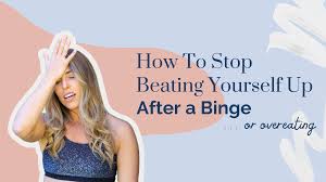 what to do after a binge the biggest
