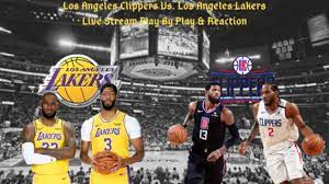 Los Angeles Clippers Vs. Los Angeles Lakers Live Stream Play By Play &  Reactions - YouTube