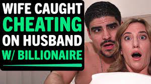 Wife Caught Cheating On Husband With Billionaire, What Happens Next Is  Shocking - YouTube