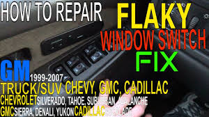 Chevy Silverado Window Switch Flaky How To Fix Power Windows Switch Panel Troubleshooting Gmc Sierra