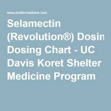 Selamectin Revolution Dosing Chart Uc Davis Koret