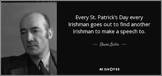 Shane Leslie quote: Every St. Patrick&#39;s Day every Irishman goes ... via Relatably.com