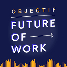 Objectif Future of Work