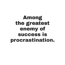 Procrastination Quotes Procrastination Quotes That Will Shift You