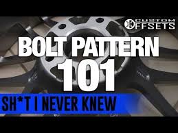 Sh T I Never Knew Bolt Pattern 101