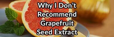 gfruit seed extract i do not