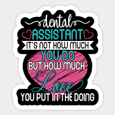 Check out our full collection of inspirational quotes. Dental Assistant Love Inspirational Quote Autism Aware Month Dental Assistant Sticker Teepublic