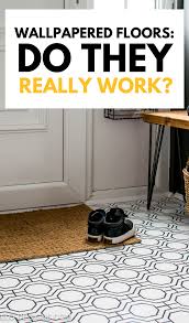 does wallpapered flooring really work