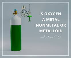 is oxygen a metal nonmetal or metalloid